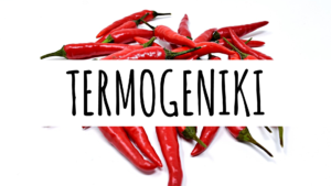 Termogeniki czyli naturalne spalacze tłuszczu