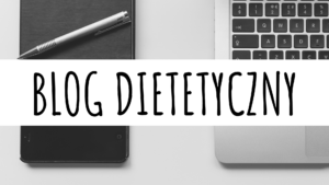 blog dietetyczny - zdjęcie