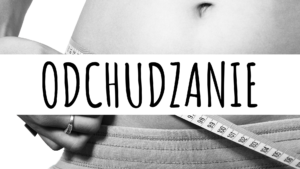 Odchudzanie - najważniejsze informacje